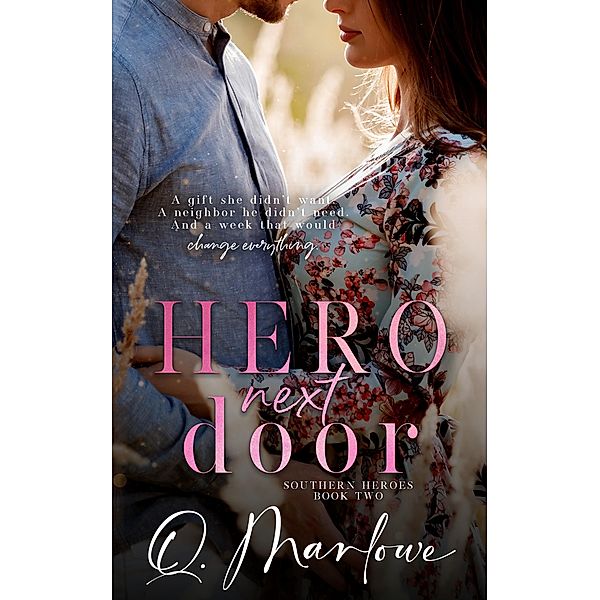 Hero Next Door (Southern Heroes, #2) / Southern Heroes, Q. Marlowe