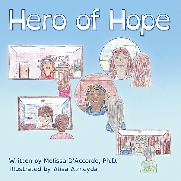 Hero of Hope, Melissa D'Accordo Ph. D.