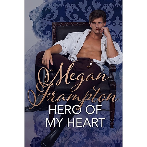 Hero of My Heart, Megan Frampton