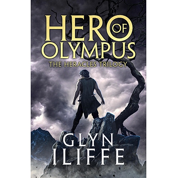 Hero of Olympus / The Heracles Trilogy Bd.3, Glyn Iliffe