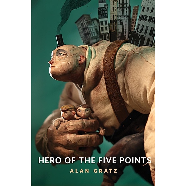 Hero of the Five Points / Tordotcom, Alan Gratz