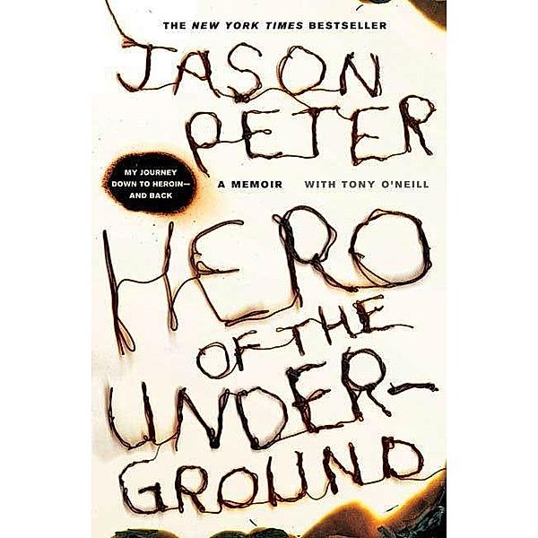 Hero of the Underground, Jason Peter, Tony O'Neill