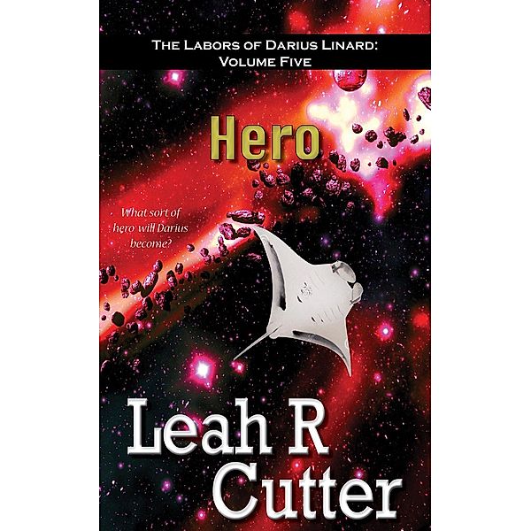 Hero (The Labors of Darius Linard, #5), Leah Cutter