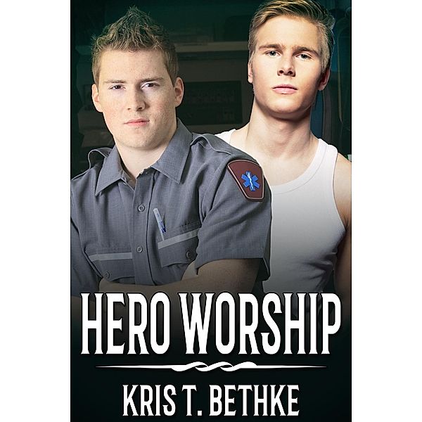 Hero Worship, Kris T. Bethke