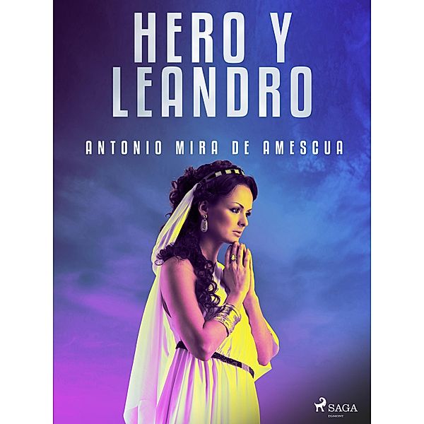 Hero y Leandro, Antonio Mira de Amescua