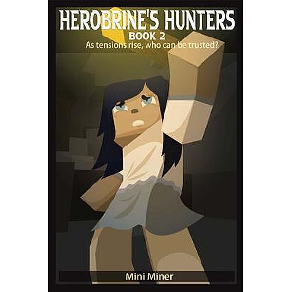 Herobrine's Hunters Book 2 / Herobrine's Hunters Bd.2, Mini Miner, Waterwoods Fiction