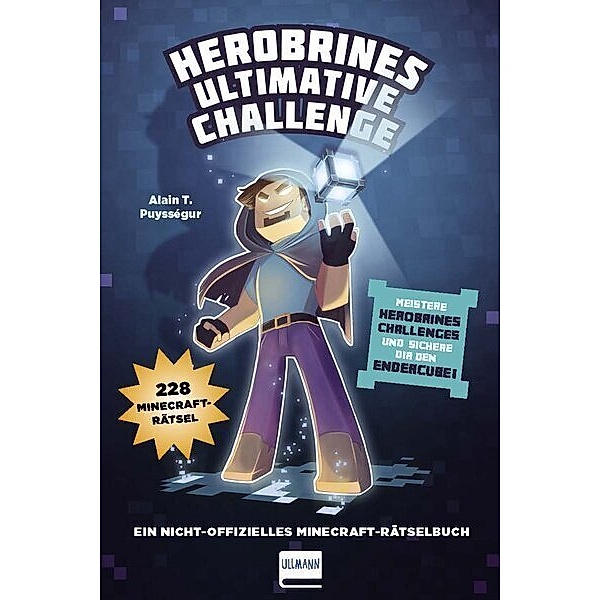 Herobrines ultimative Challenge, 228 Minecraft-Rätsel, Alain T. Puysségur