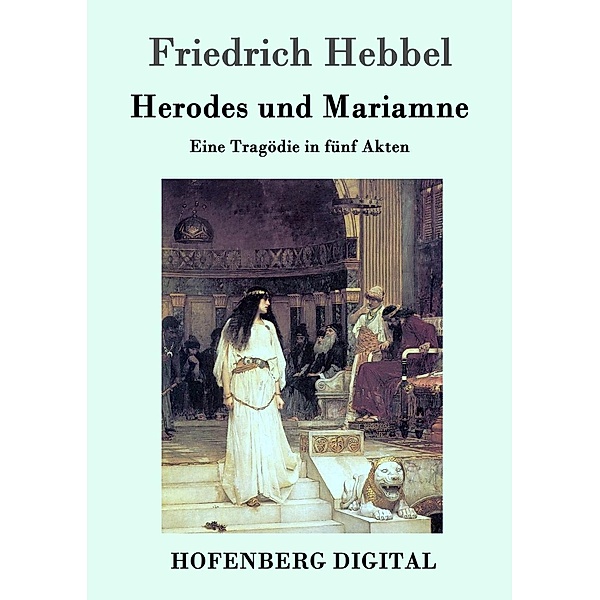 Herodes und Mariamne, Friedrich Hebbel