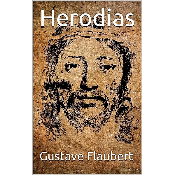 Herodias, Gustave Flaubert