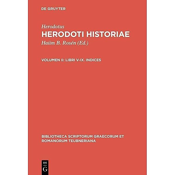 Herodoti historiaeII - Libri V-IX. Indices / Bibliotheca scriptorum Graecorum et Romanorum Teubneriana Bd.1404, Herodotus