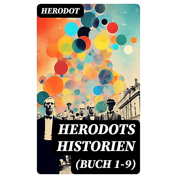 Herodots Historien (Buch 1-9), Herodot