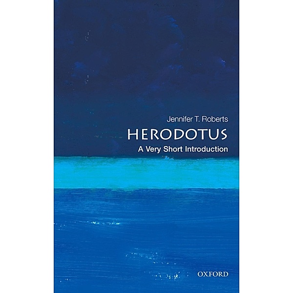 Herodotus: A Very Short Introduction / Very Short Introductions, Jennifer T. Roberts