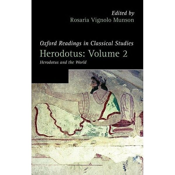 Herodotus: Volume 2: Herodotus and the World, Rosaria Vignolo Munson