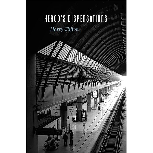 Herod's Dispensations, Harry Clifton