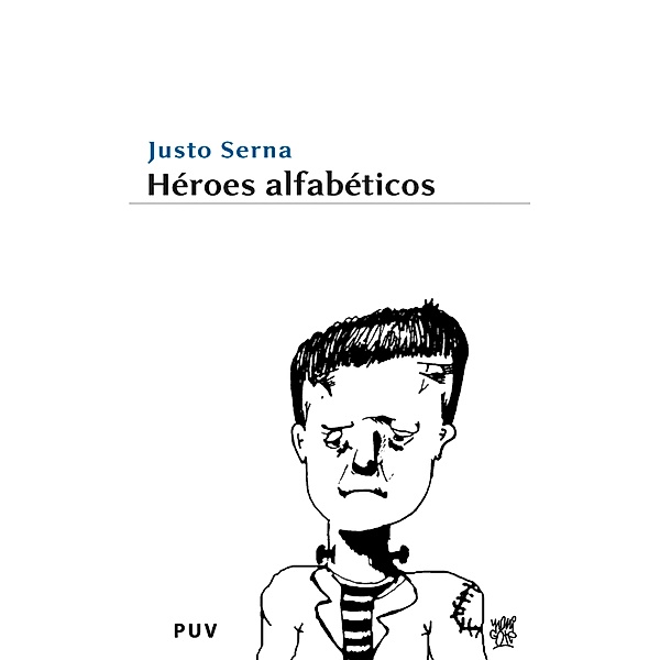 Héroes alfabéticos / Fora de Col·lecció, Justo Serna