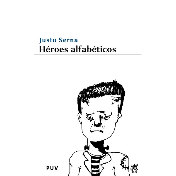 Héroes alfabéticos / Fora de Col·lecció, Justo Serna