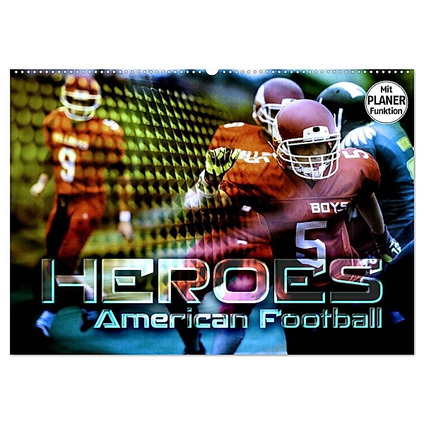 HEROES - American Football (Wandkalender 2024 DIN A2 quer), CALVENDO Monatskalender, Renate Bleicher