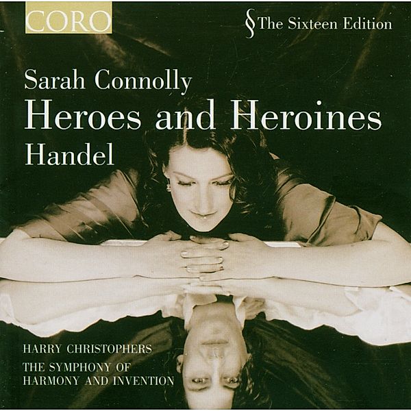 Heroes And Heroines, Sarah Connolly, Harry Christophers, The Sixteen