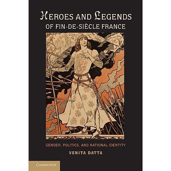 Heroes and Legends of Fin-de-Siecle France, Venita Datta