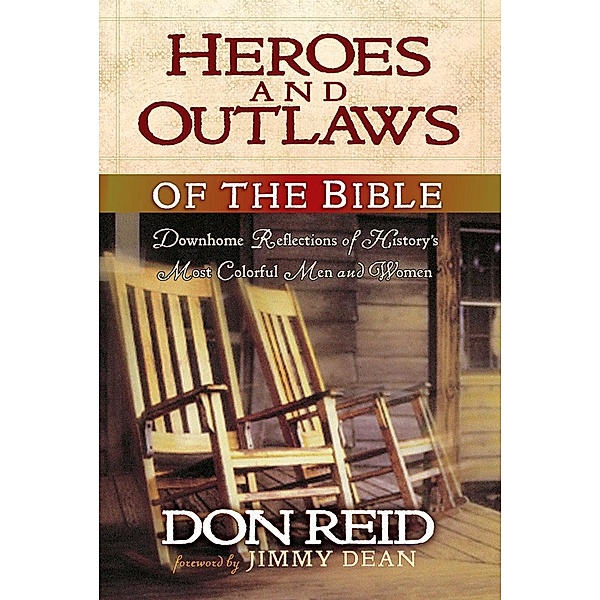 Heroes and Outlaws of the Bible, Don Reid
