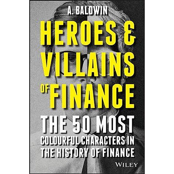 Heroes and Villains of Finance, Adam Baldwin