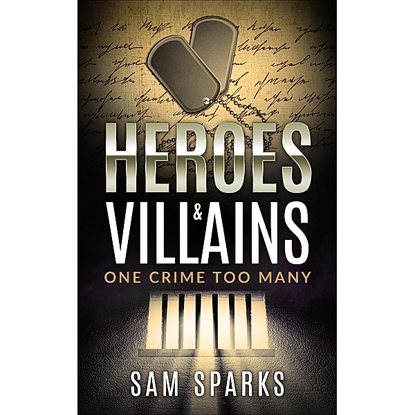 Heroes and Villains -One Crime too Many / Heroes and Villains, Sam Sparks