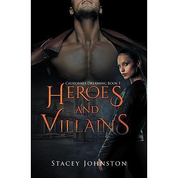 Heroes and Villains / Stratton Press, Stacey Johnston
