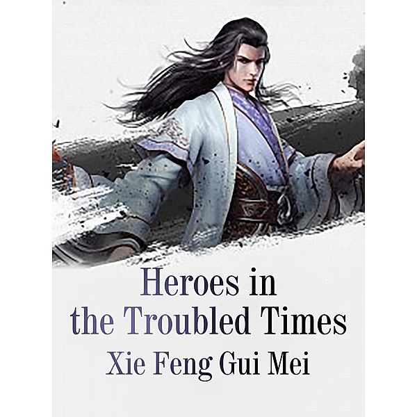 Heroes in the Troubled Times, Xiefeng Guimei