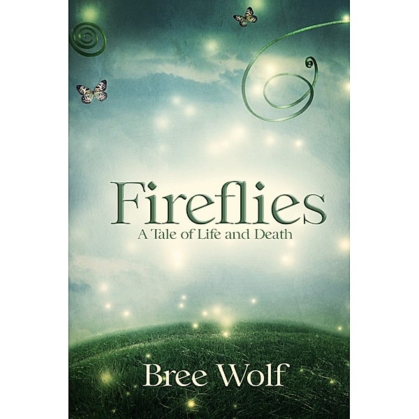 Heroes next Door Trilogy: Fireflies: A Tale of Life and Death (#1 Heroes Next DoorTrilogy), Bree Wolf