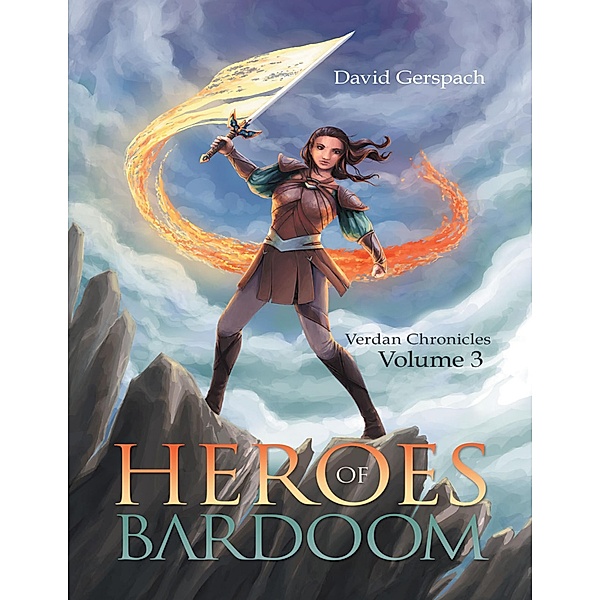 Heroes of Bardoom: Verdan Chronicles: Volume 3, David Gerspach