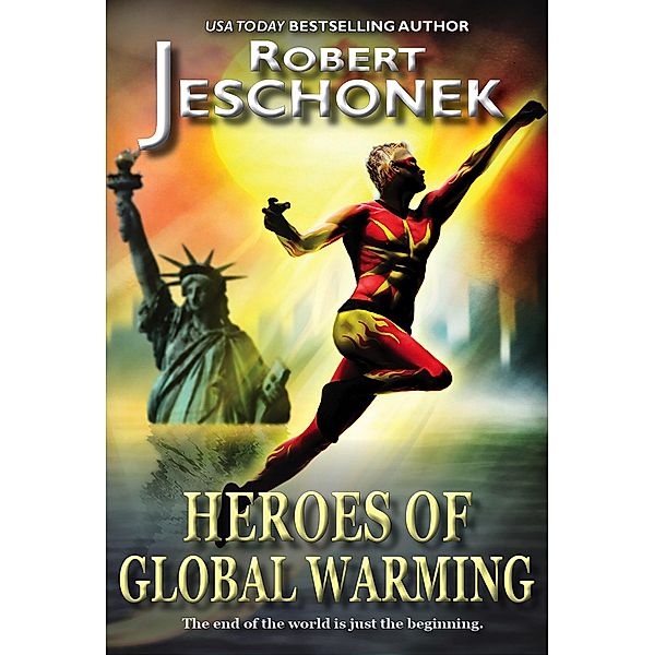 Heroes of Global Warming, Robert Jeschonek