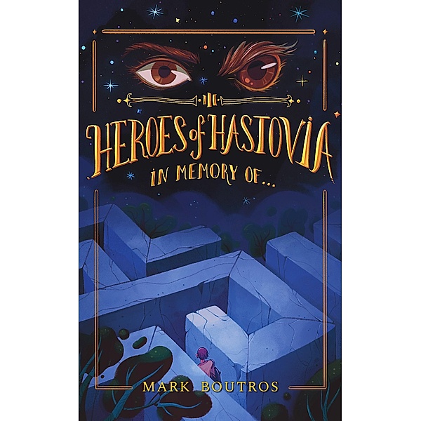 Heroes of Hastovia Book 3: In Memory of... / Heroes of Hastovia, Mark Boutros