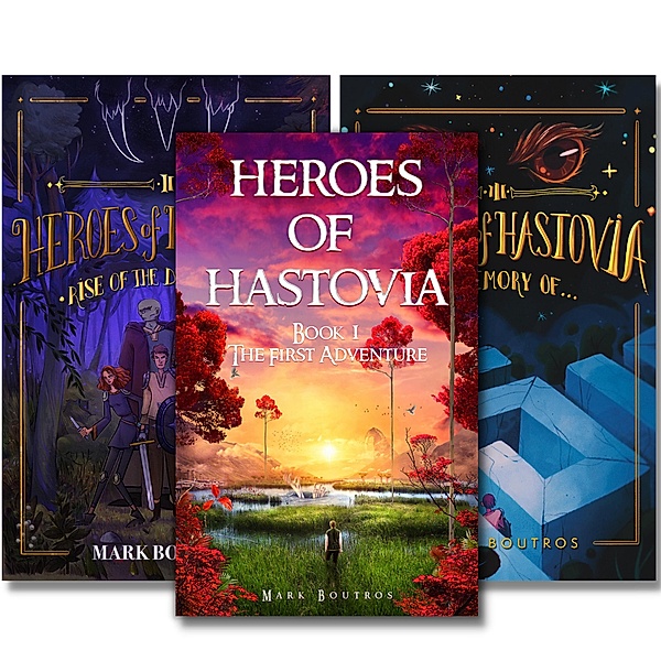 Heroes of Hastovia Collection: Books 1-3 Plus the Rise of Ragnus / Heroes of Hastovia, Mark Boutros