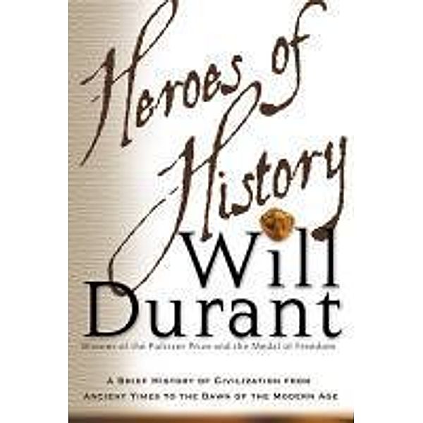 Heroes of History, Will Durant