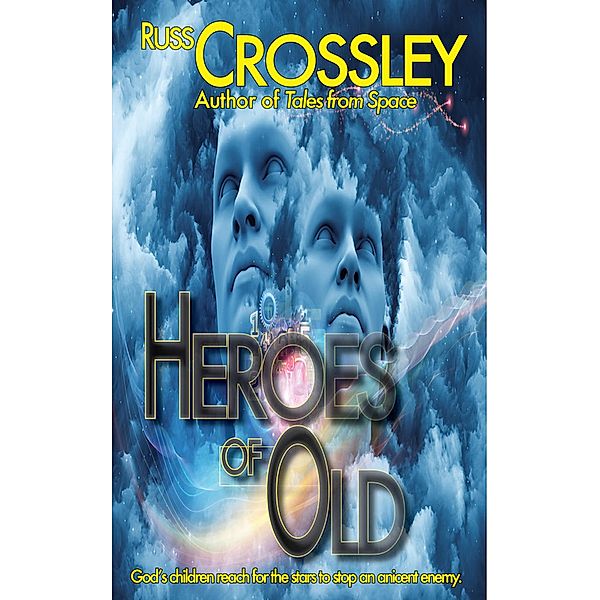 Heroes of Old, Russ Crossley