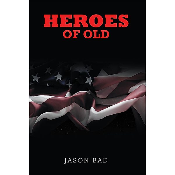 Heroes of Old, Jason Bad