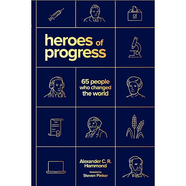 Heroes of Progress, Alexander C. R. Hammond