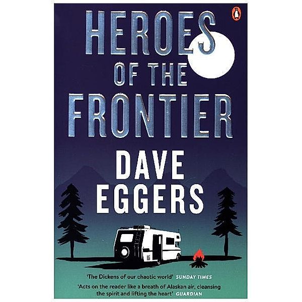 Heroes of the Frontier, Dave Eggers