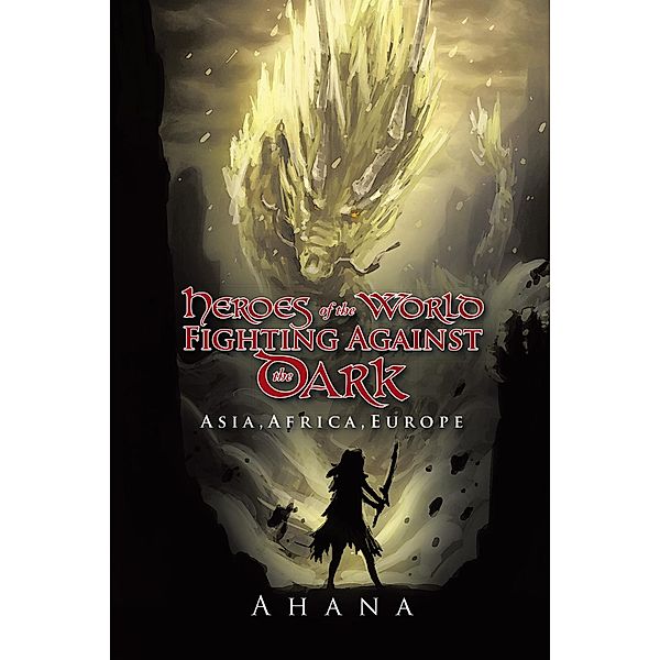 Heroes of the World Fighting Against the Dark, Ahana