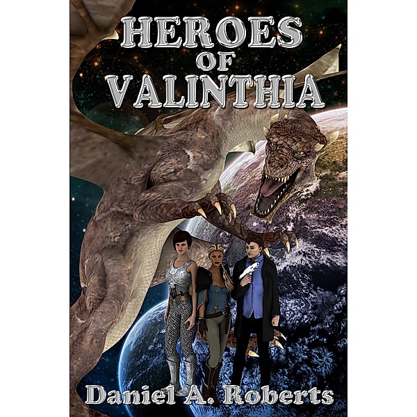 Heroes of Valinthia (Valinthia Trilogy, #3) / Valinthia Trilogy, Daniel A. Roberts