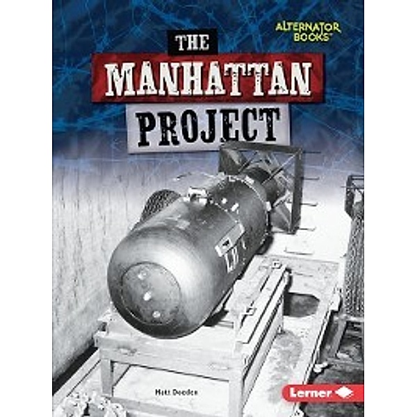 Heroes of World War II: The Manhattan Project, Matt Doeden