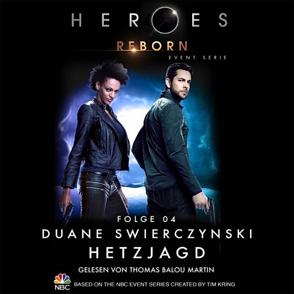 Heroes Reborn - 4 - Heroes Reborn, Folge 4: Hetzjagd, Duane Swierczynski