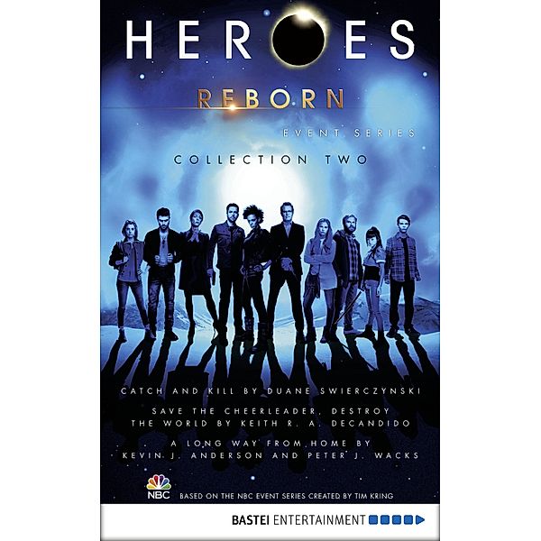 Heroes Reborn - Collection 2, Keith R. A. DeCandido, Duane Swierczynski, Kevin J. Anderson, Peter J. Wacks