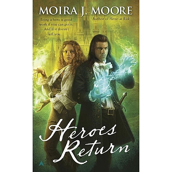 Heroes Return / Hero Bd.5, Moira J. Moore