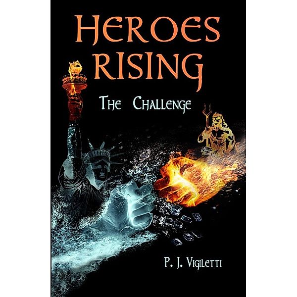 Heroes Rising, P. J. Vigiletti