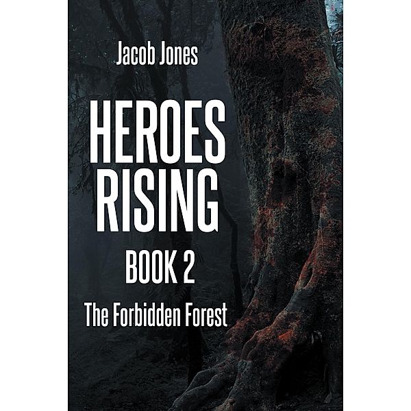 Heroes Rising Book 2, Jacob Jones