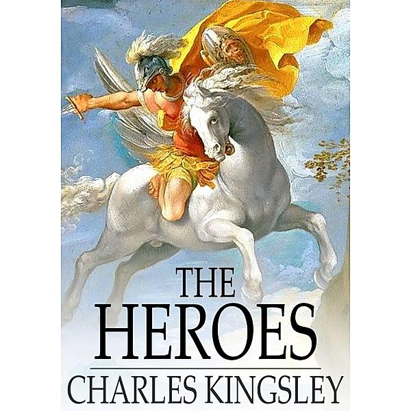 Heroes / The Floating Press, Charles Kingsley