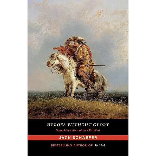 Heroes without Glory, Jack Schaefer