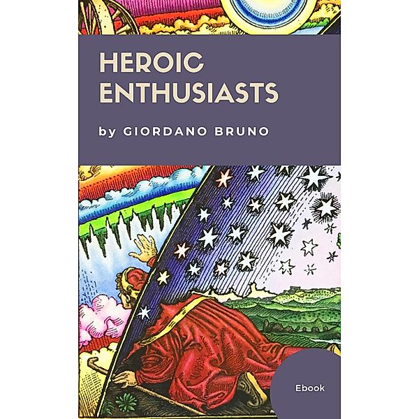 Heroic Enthusiasts, Giordano Bruno, Louisa Williams, J. O. P