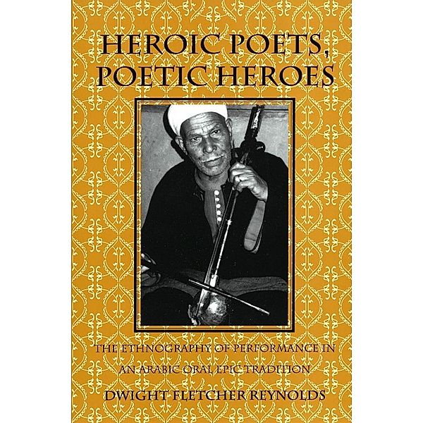 Heroic Poets, Poetic Heroes / Myth and Poetics, Dwight F. Reynolds